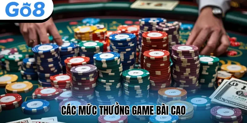 Các mức thưởng game bài cao