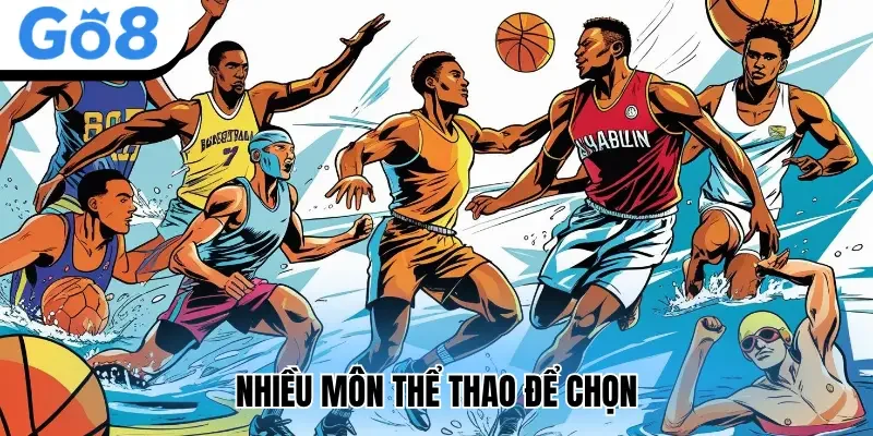 Nhiều môn thể thao để chọn